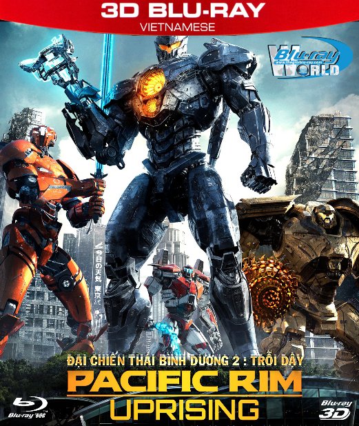 Z254. Pacific Rim Uprising 2018 - Đại Chiến Thái Bình Dương 2: Trỗi Dậy 3D50G (TRUE- HD 7.1 DOLBY ATMOS)